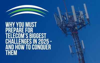 Why You Must Prepare for Telecom’s Biggest Challenges in 2025 – And How to Conquer Them